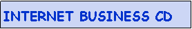 Text Box: INTERNET BUSINESS CD